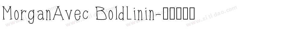 MorganAvec BoldLinin字体转换